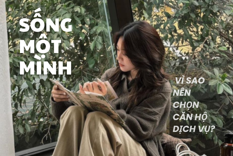 Sống Một Mình – Vì Sao Nên Chọn Căn Hộ Dịch Vụ?