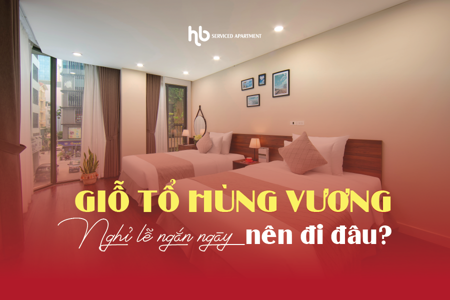 Giỗ Tổ Hùng Vương: Nghỉ lễ ngắn ngày nên đi đâu?