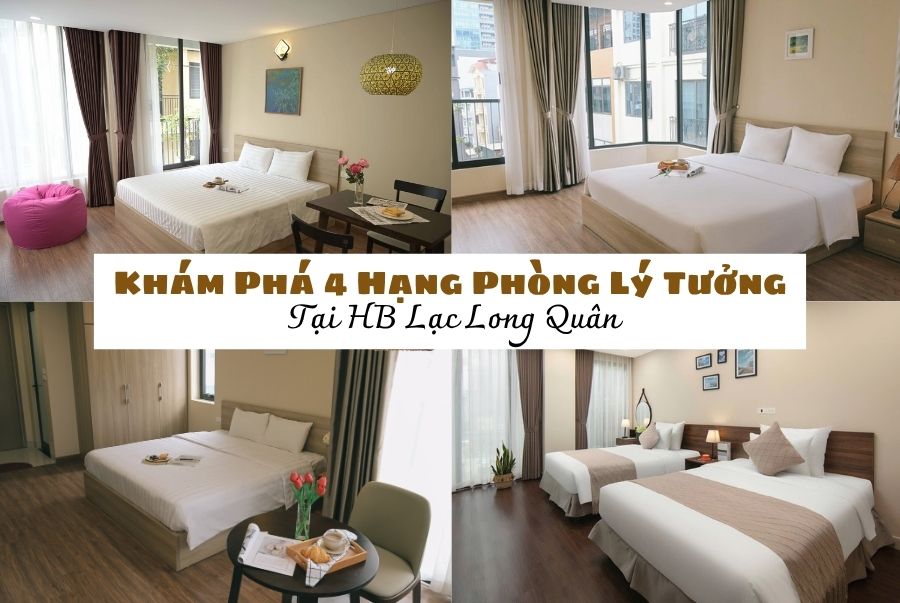 Khám Phá 4 Hạng Phòng Lý Tưởng Tại HB Serviced Apartment – Lạc Long Quân | Căn Hộ Gần Hồ Tây, Đầy Đủ Tiện Nghi