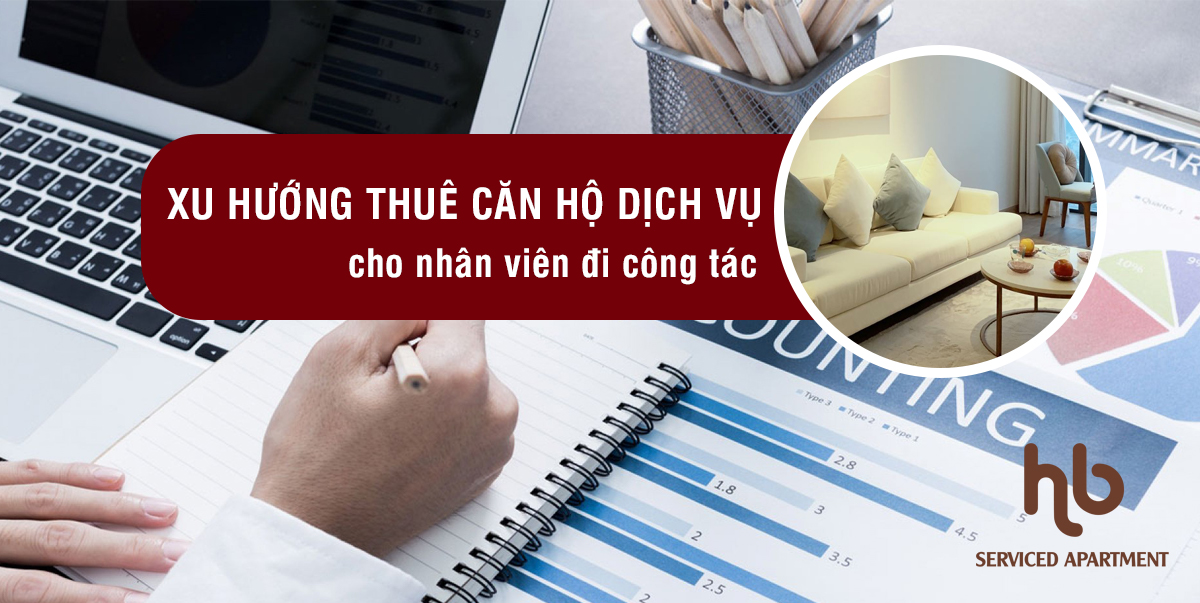 Xu hướng thuê căn hộ dịch vụ cho nhân viên đi công tác